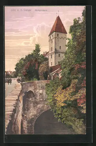 AK Ulm a. d. Donau, Metzgerturm von der Brücke aus