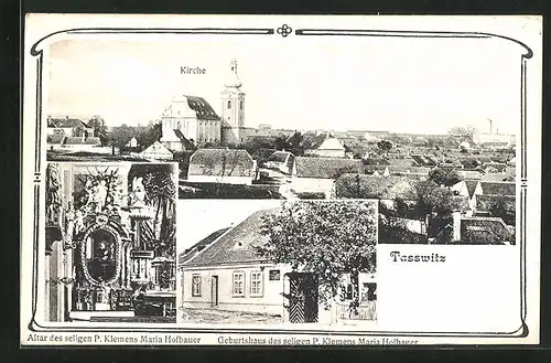 AK Tasswitz, Teilansicht mit Kirche, Altar des seligen des seligen P. Klemens Maria Hofbauer undGeburtshaus