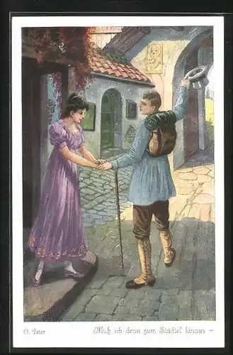 Künstler-AK O. Peter: Muss ich denn zum Städtel hinaus, Abschied