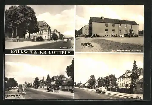 AK Kolkwitz, Strassenpartie der Berliner Strasse, Rat der Gemeinde, Oberschule