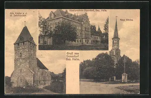 AK Donndorf /Bez. Halle, Klosterschule Donndorf, Alte Kirche a. d. 13. Jahrhundert, Neue Kirche