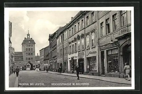 AK Borna b. Leipzig, Reichsstrasse m. Reichstor