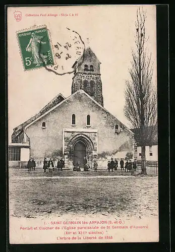 AK Saint-Germain-lès-Arpajon, Portail et clocher de l`Eglise paroissiale de St-Germain d`Auxerre, L`Arbre de la Liberté