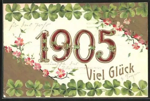 Präge-AK Jahreszahl mit Kleeblättern und Blüten, Neujahrsgruss 1905