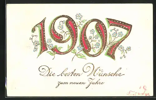 Präge-AK Jahreszahl mit Blumen, Neujahrsgruss 1907