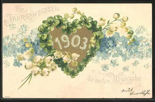 Präge-AK Jahreszahl im Herz aus Kleeblättern mit Blumen, Neujahrsgruss 1903