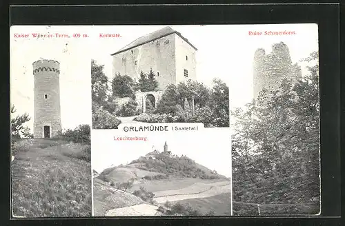 AK Orlamünde /Saaletal, Ruine Schauenforst, Kemmnate, Kaiser Wilhelm Turm