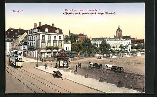 AK Colmar, Strassenbahn an der Rufacherstrasse mit Marsfeld