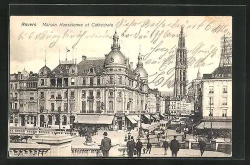 AK Anvers, Maison Hanséinne et Cathédrale, Strassenbahn