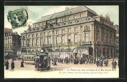 AK Rouen, Le Théâtre des Arts et l`entrée de la Rue Grand Pont, Strassenbahn