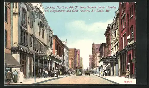 AK St. Louis, Mo., Looking North on 6th St. from Walnut Street showing the Hippodrome and Gem Theatre, Strassenbahn