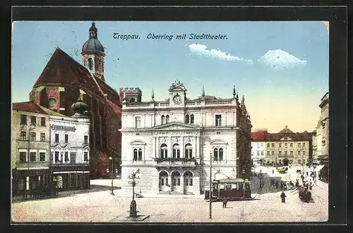 AK Troppau, Oberring mit Stadttheater und Strassenbahn