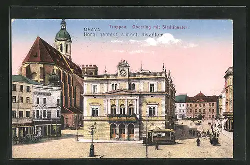 AK Troppau, Oberring mit Stadttheater und Strassenbahn