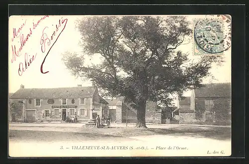 AK Villeneuve-sur-Auvers, Place de l`Orme