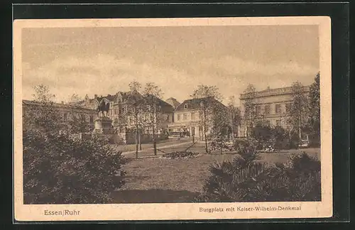 AK Essen /Ruhr, Burgplatz mit Kaiser-Wilhelm-Denkmal