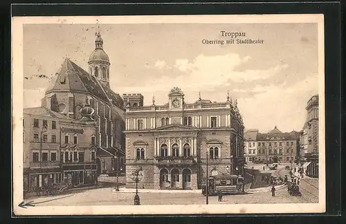 AK Troppau, Oberring mit Stadttheater und Strassenbahn