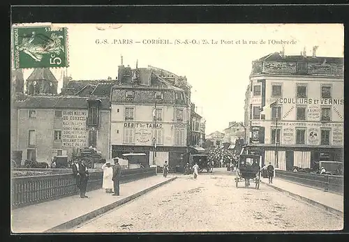 AK Corbeil, Le Pont et la rue de l`Ombrerie