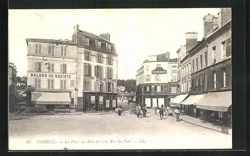 AK Corbeil, La Place du Marché et la Rue du Pont