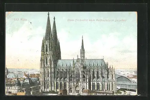 AK Köln am Rhein, Südseite Dom vom Rathausturm gesehen