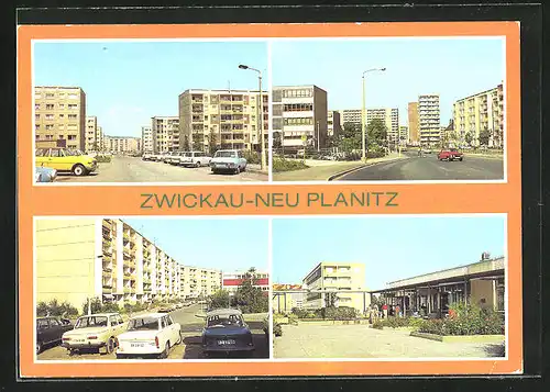 AK Zwickau-Neu Planitz, verschiedene Ansichten des Stadtteils