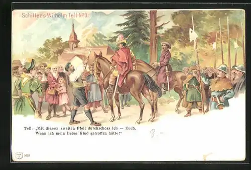 AK Schiller's Wilhelm Tell, No. 9, Tell: Mit diesem zweiten Pfeil durchschoss ich - Euch!