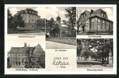 AK Rehau i. Bay. Krankenhaus, Pestalozzi-Schule, Marktplatz, Turnhalle