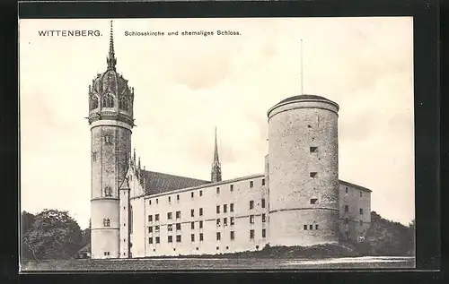 AK Wittenberg, Schlosskirche und ehemaliges Schloss