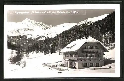 AK Mallnitz, Alpengasthof Gutenbrunn mit der Geiselspitze