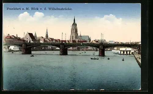 AK Frankfurt a. M., Blick v. d. Wilhelmsbrücke