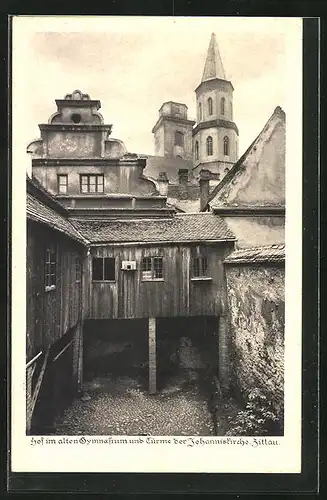 AK Zittau, Hof im alten Gymnasium und Türme der Johanniskirche