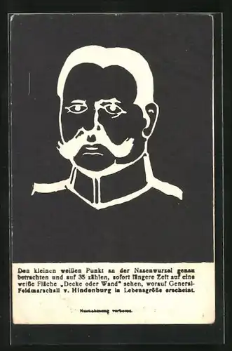 AK Paul von Hindenburg als optische Täuschung, Den kleinen weissen Punkt an der Nasenwurzel genau betrachten...