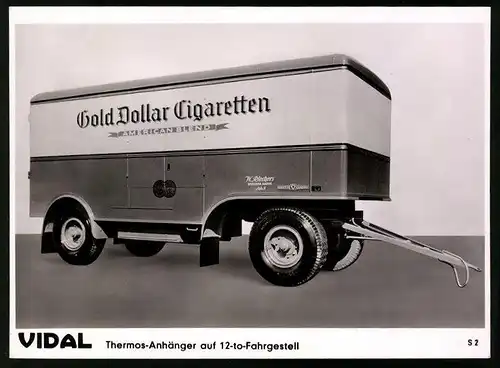 Fotografie Lastwagen Thermo-Anhänger von Vidal Karosseriebau Hamburg, Reklame Gold Dollar Cigaretten