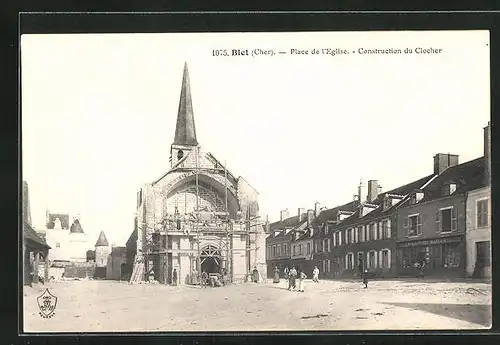 AK Blet, Place de l`Eglise, Construction du Clocher