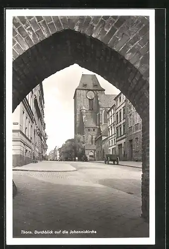 AK Thorn / Torun, Durchblick auf die Johanniskirche