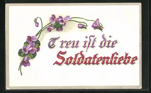 AK Treu ist die Soldatenliebe, Veilchen