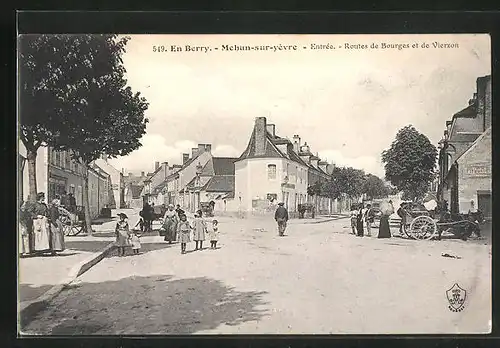 AK Mehun-sur-Yèvre, Entrée, Routes de Bourges et de Vierzon