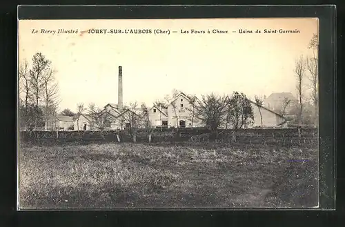 AK Jouet-sur-l`Aubois, Les Fours à Chaux, Usine de Saint-Germain