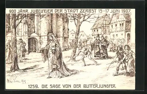 Künstler-AK Zerbst, Festpostkarte 900 jähriges Jubiläum 1907, Die Sage von der Butterjungfer