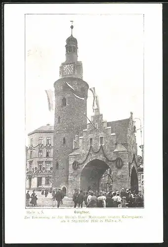 AK Halle /Saale, Festbau Gaigthor zum Besuch Ihrer Majestäten unseres Kaiserpaares am 6. September 1903