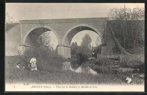 AK Argent, Pont sur la Sauldre et Moulin de Crot