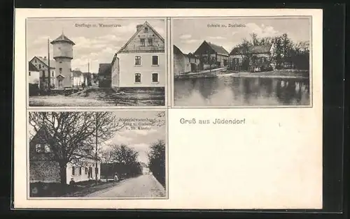 AK Jüdendorf, Materialwarenhandlung u. Glaserei, Dorflage mit Wasserturm, Schule mit Dorfteich