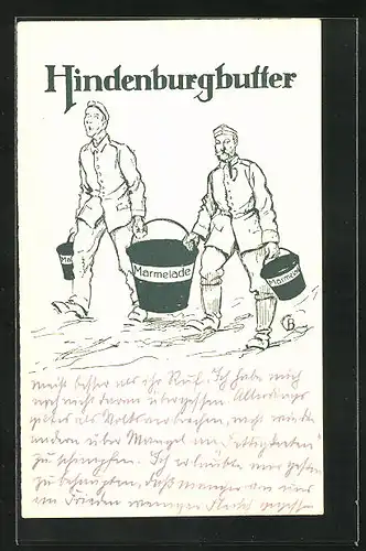 Künstler-AK Hindenburgbutter, Soldaten tragen Eimer mit Marmelade, Kriegsnot