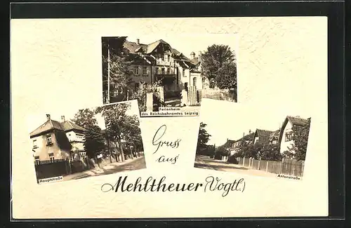 AK Mehltheuer (Vogtl.), Hauptstrasse, Antonstrasse, Ferienheim des Reichsbahnamtes Leipzig