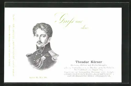 AK Theodor Körner uniformiert im Portrait, Deutscher Dichter und Freiheitskämpfer