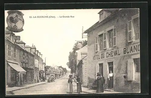 AK La Guerche, la Grande Rue, Hotel du Cheval Blanc