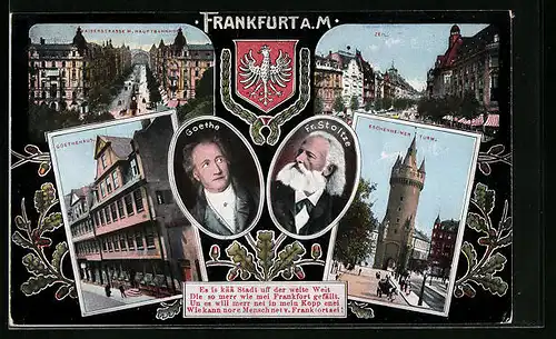 AK Frankfurt a.M., Eschenheimer Tor, Goethehaus, Zeil, Bildnis Fr. Stoltze & Goethe