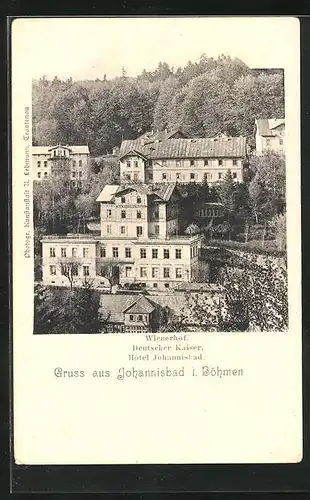 AK Johannisbad / Janske Lazne, Wienerhof, Deutscher Kaiser, Hotel Johannisbad