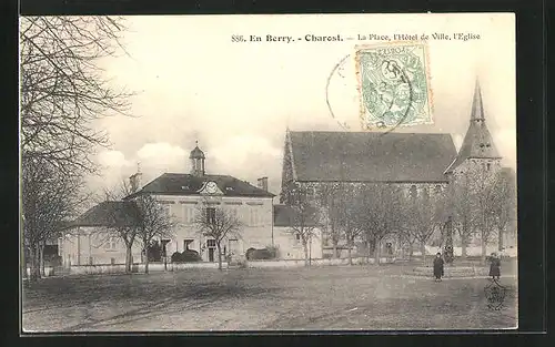 AK Charost, La Place, l`Hôtel de Ville, l`Eglise