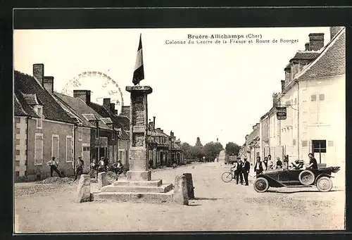 AK Bruère-Allichamps, Colonne du Centre de la France et Route de Bourges