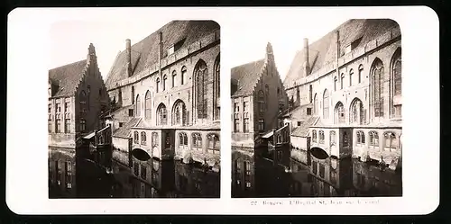 Stereo-Fotografie NPG, Berlin, Ansicht Bruges, L`Hopital St. Jean sur le canal